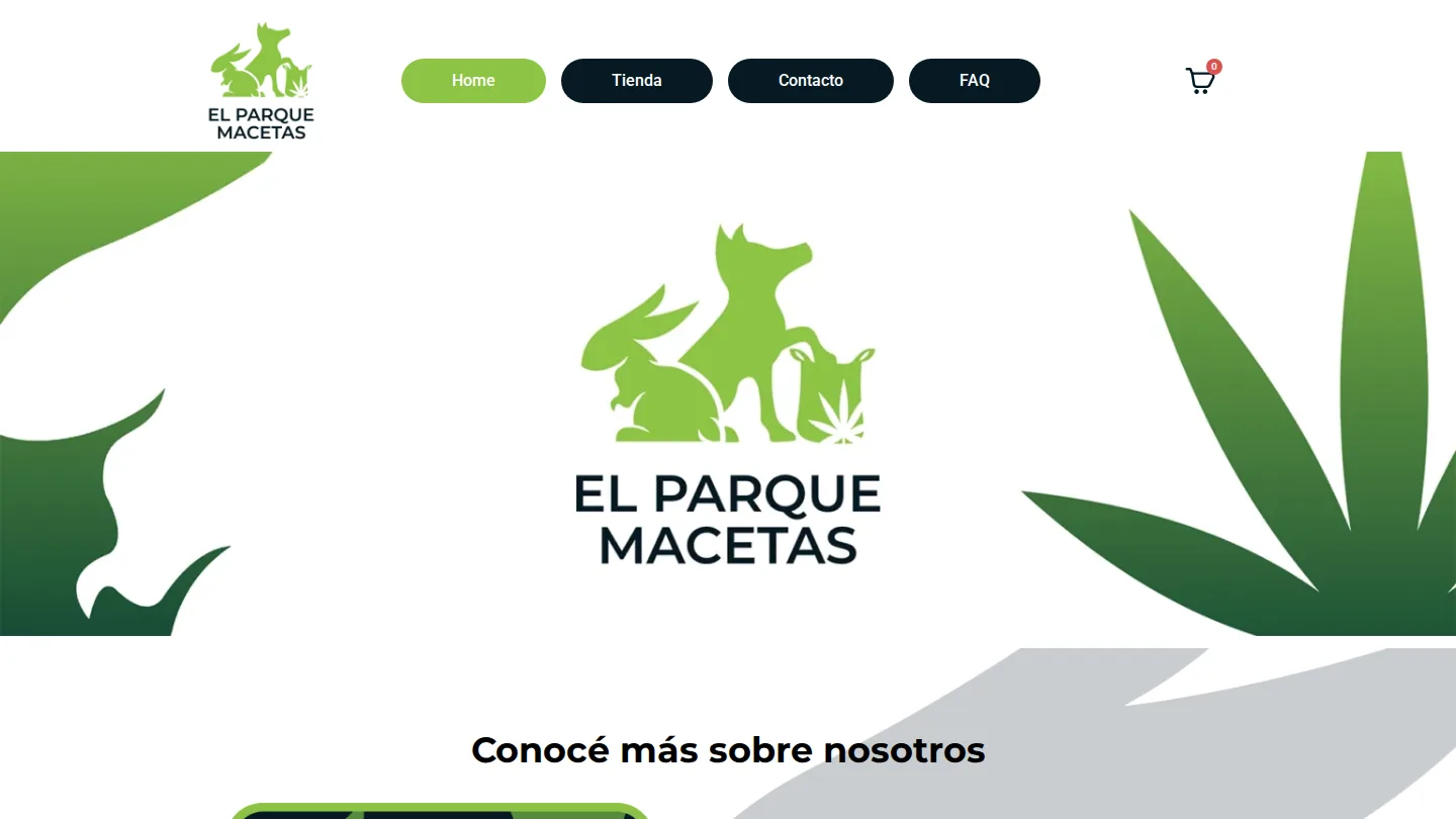 Portada anterior de El Parque Macetas en WordPress: el logo enorme en el centro, un menú de cuatro botones (Home, Tienda, Contacto, FAQ) y un titular que dice «Conocé más sobre nosotros». La primera vista no dice qué se vende.