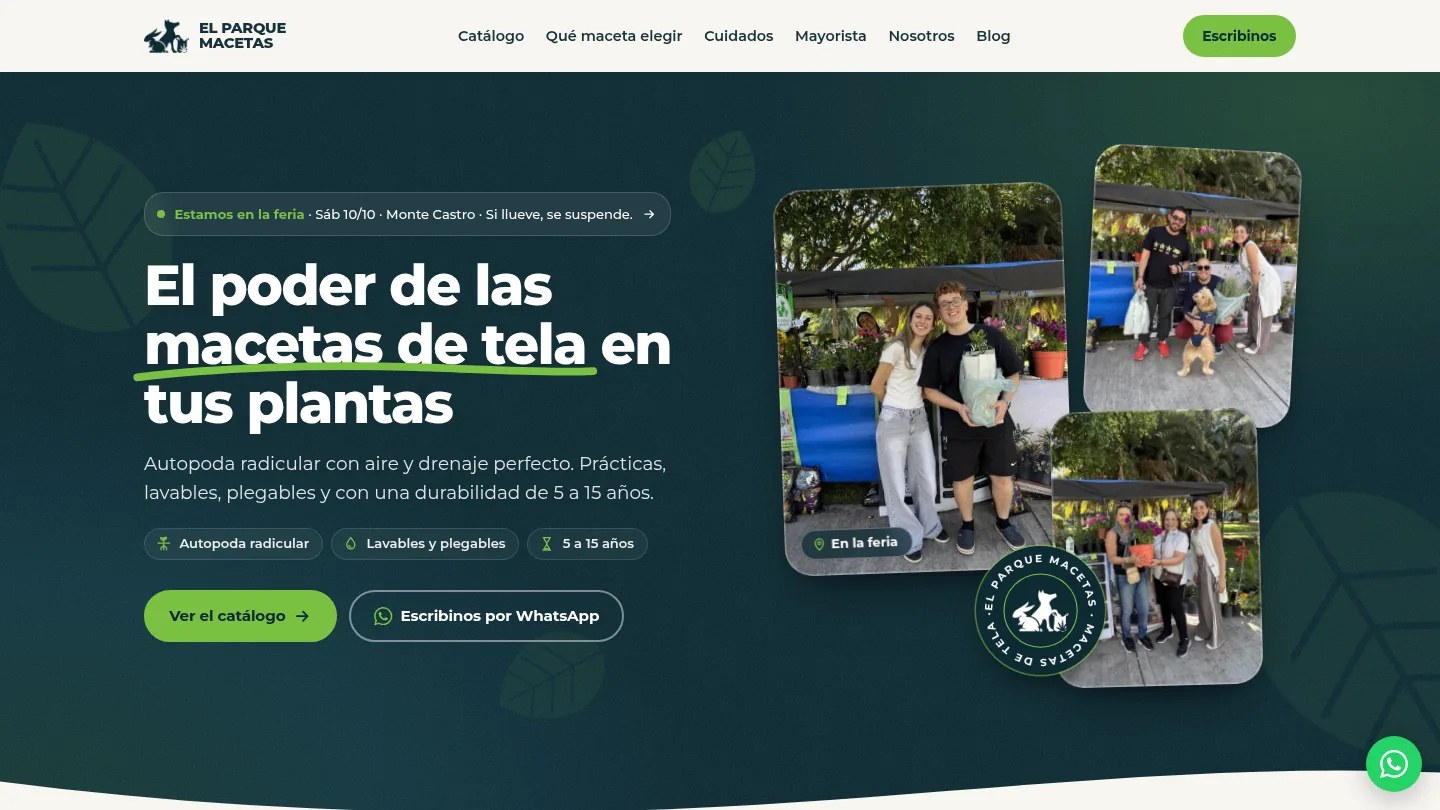 Portada actual de elparquemacetas.com: titular «El poder de las macetas de tela en tus plantas», tres ventajas (autopoda radicular, lavables y plegables, de 5 a 15 años), botones para ver el catálogo y escribir por WhatsApp, y fotos reales de la feria.